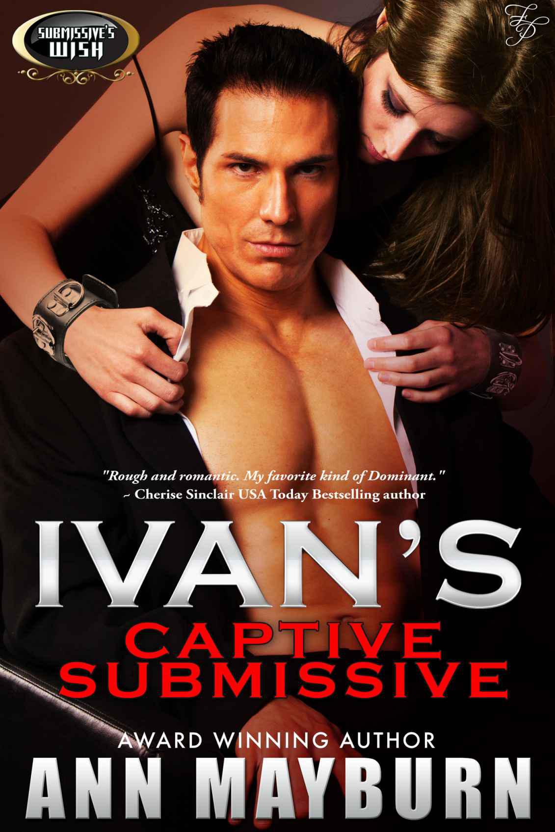 Ivan's Captive Submissive (Submissive's Wish)