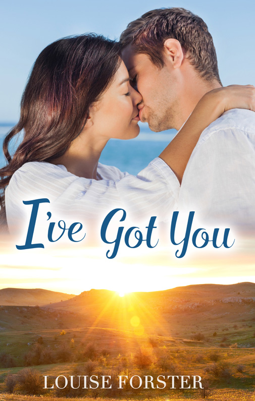 I'Ve Got You by Louise Forster