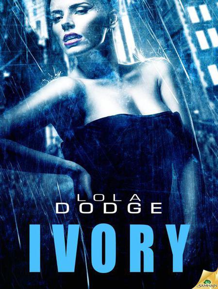 Ivory (Manhatten ten) by Dodge, Lola