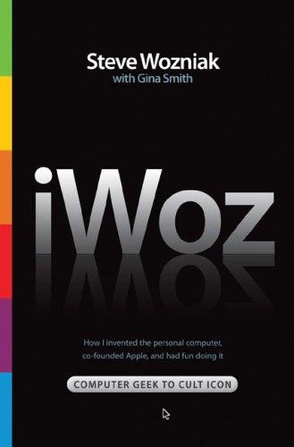 iWoz by Steve Wozniak