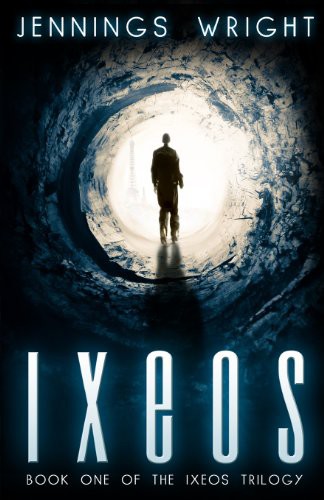 Ixeos: Book One of the Ixeos Trilogy by Jennings Wright