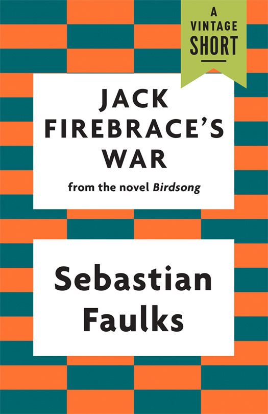 Jack Firebrace's War (2014) by Sebastian Faulks