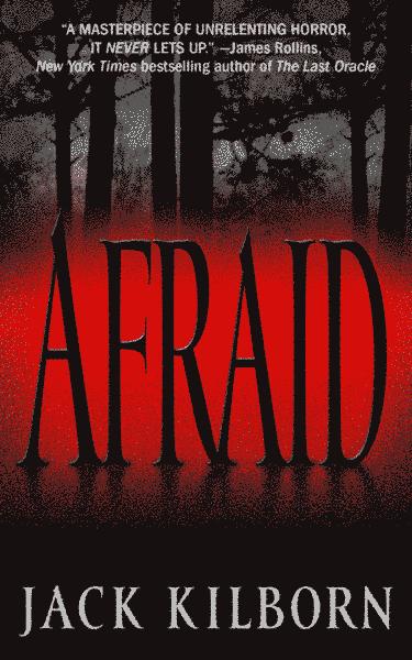 JACK KILBORN ~ AFRAID by Jack Kilborn