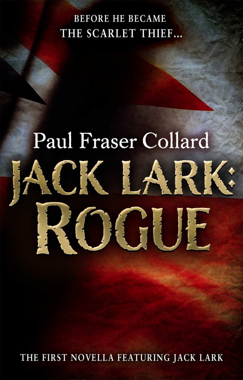 Jack Lark: Rogue by Paul Fraser Collard