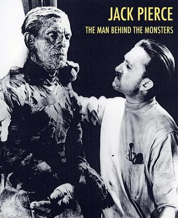 Jack Pierce - The Man Behind the Monsters by Essman, Scott