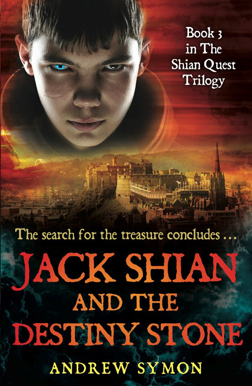 Jack Shian and the Destiny Stone (2014) by Andrew Symon