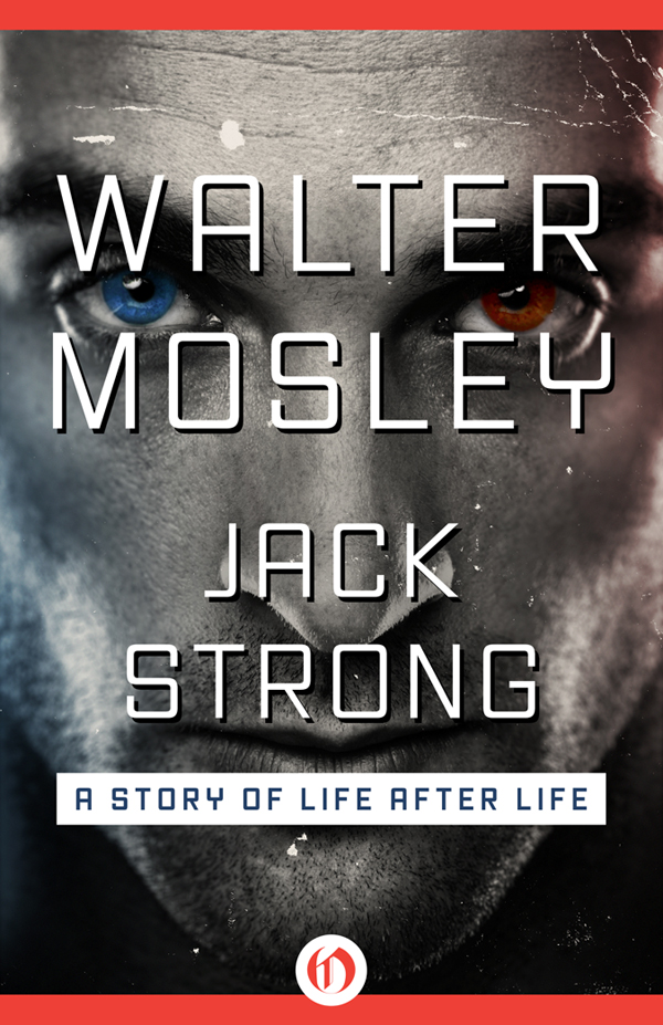 Jack Strong: A Story of Life After Life by Mosley, Walter