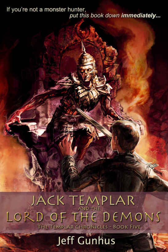 Jack Templar and the Lord of the Demons (The Jack Templar Chronicles Book 5) by Jeff Gunhus