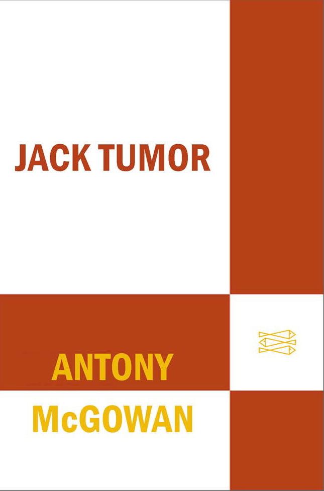 Jack Tumor by Anthony McGowan