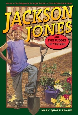 Jackson Jones and the Puddle of Thorns (1995) by Mary Quattlebaum