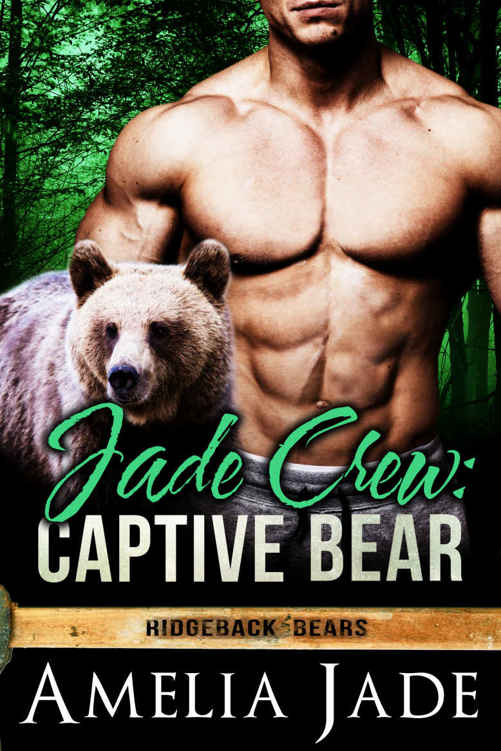 Jade Crew: Captive Bear (A BBW Paranormal Shape Shifter Romance) (Ridgeback Bears Book 4)