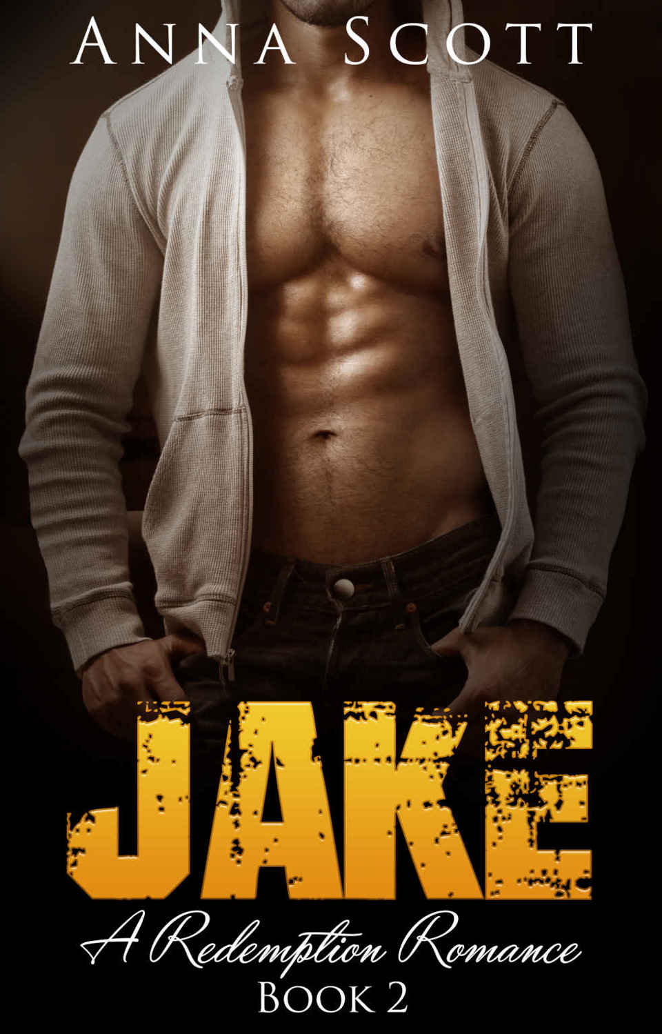 Jake (A Redemption Romance #2) by Anna Scott