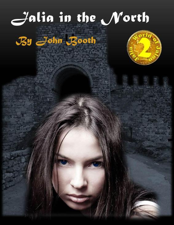 Jalia in the North (Jalia - World of Jalon) by John Booth