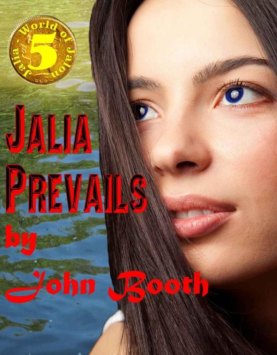 Jalia Prevails (Book 5) by John Booth