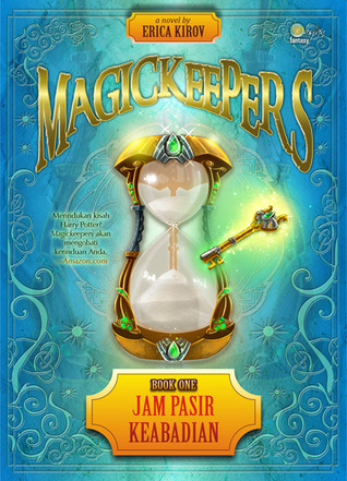 Jam Pasir Keabadian (The Eternal Hour-Glass) - Magickeepers Series Book 1 (2010) by Erica Kirov