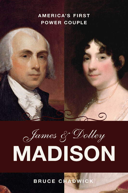 James and Dolley Madison (2013) by Bruce Chadwick