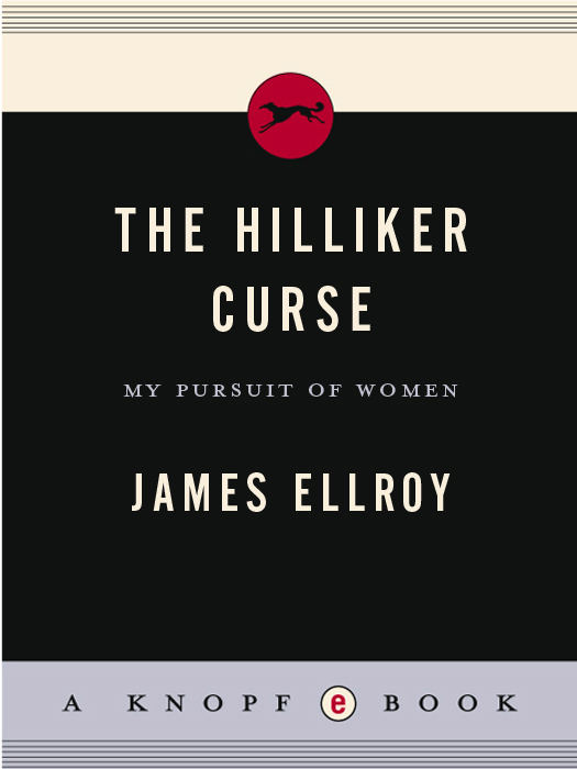 James Ellroy by The Hilliker Curse: My Pursuit of Women