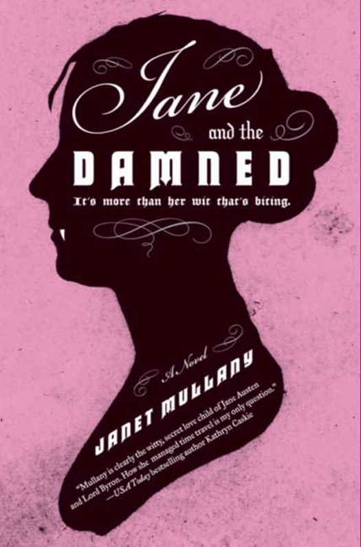 Jane and the Damned (2010) by Janet Mullany