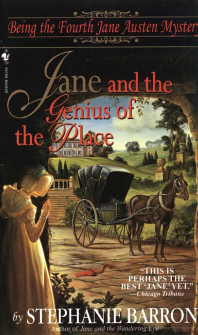 Jane and the Genius of the Place: Being the Fourth Jane Austen Mystery by Stephanie Barron