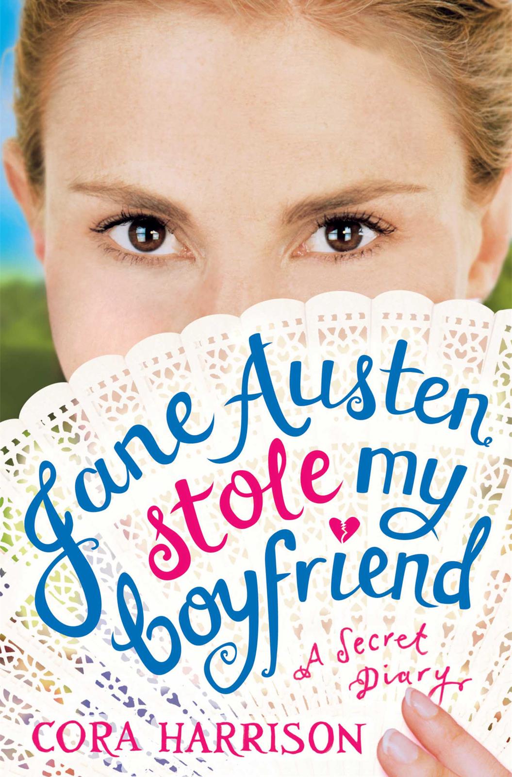 Jane Austen Stole My Boyfriend by Harrison, Cora