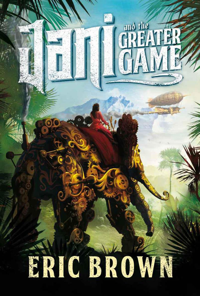 Jani and the Greater Game (The Multiplicity Series Book 1) by Eric Brown