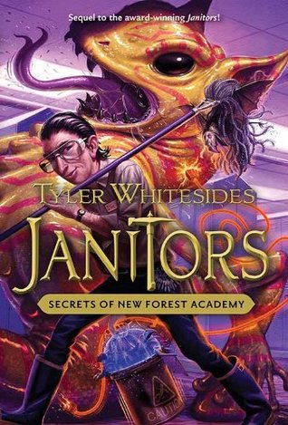 Janitors, Book 2: Secrets of New Forest Academy (2012) by Tyler Whitesides