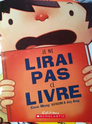 Je ne lirai pas ce livre (2000) by Cece Meng