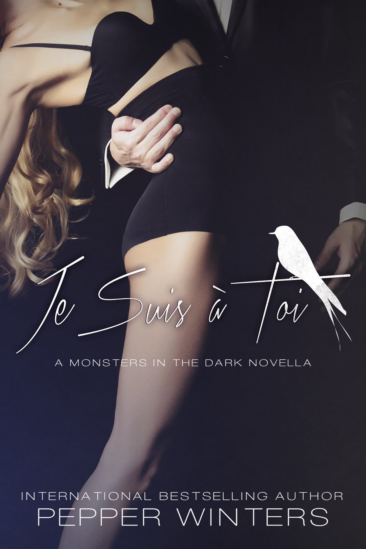 Je Suis a Toi (Monsters in the Dark Book 4) by Pepper Winters