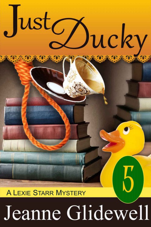 Jeanne Glidewell - Lexie Starr 05 - Just Ducky