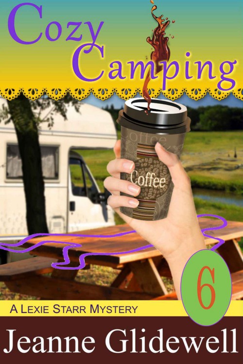 Jeanne Glidewell - Lexie Starr 06 - Cozy Camping by Jeanne Glidewell