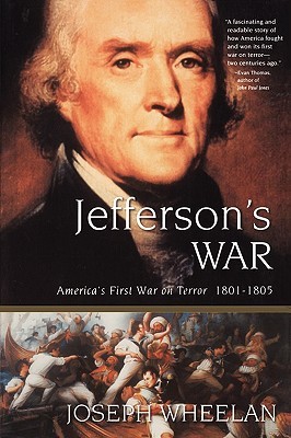 Jefferson's War: America's First War on Terror 1801-1805 (2004) by Joseph Wheelan