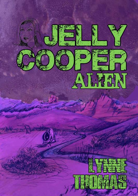 Jelly Cooper: Alien by Thomas, Lynne