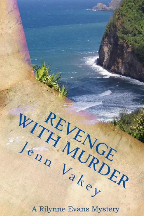 Jenn Vakey - Rilynne Evans 07 - Revenge with Murder by Jenn Vakey