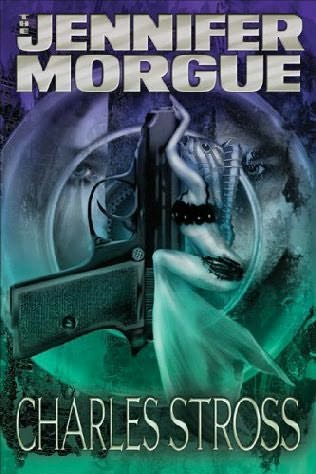 Jennifer Morgue by Charles Stross