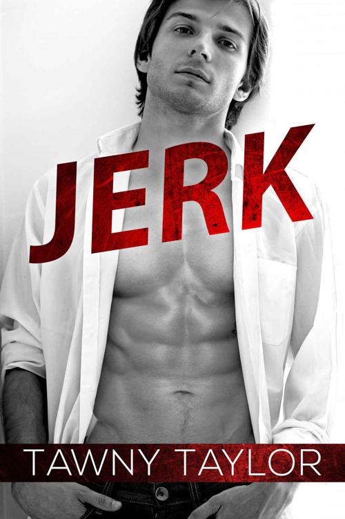 Jerk: A Bad Boy Romance by Taylor, Tawny