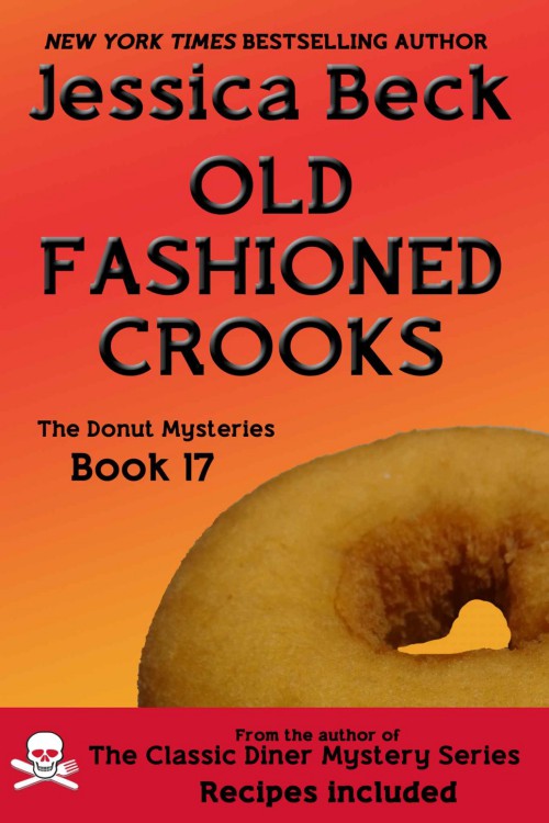 Jessica Beck - Donut Shop 17 - Old Fashioned Crooks by Jessica Beck