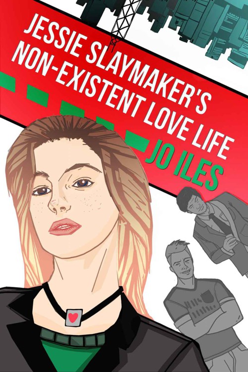 Jessie Slaymaker's Non-Existent Love Life (The Jessie Slaymaker Series) by Iles, Jo