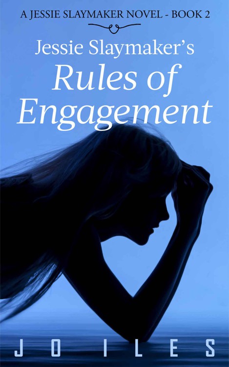 Jessie Slaymaker's Rules of Engagement (The Jessie Slaymaker Series Book 2) by Iles, Jo