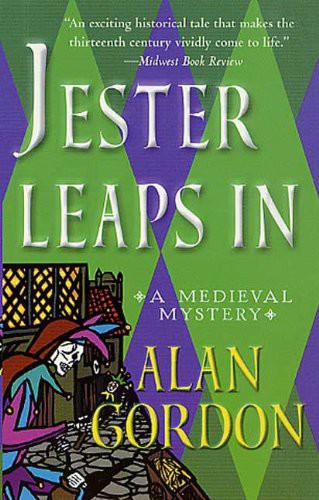 Jester Leaps In: A Medieval Mystery by Alan Gordon