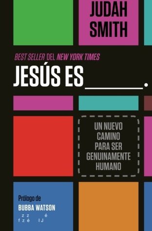 Jesus Es ___.: Un Nuevo Camino Para Ser Genuinamente Humano (2013)