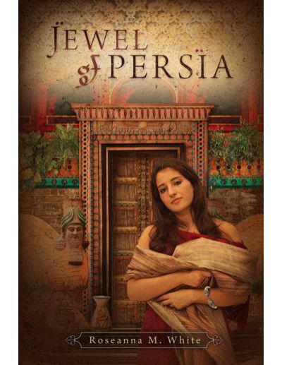 Jewel of Persia by White, Roseanna M.