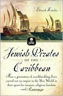 Jewish Pirates of the Caribbean Jewish Pirates of the Caribbean Jewish Pirates of the Caribbean (2008) by Edward Kritzler