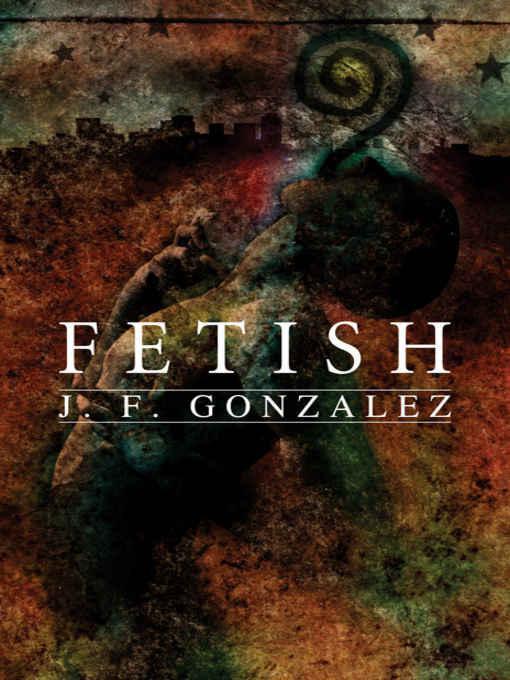 JF Gonzalez - Fetish.wps