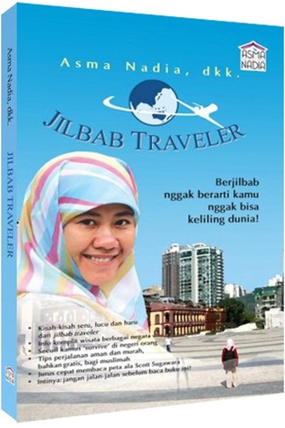 Jilbab Traveler (2009) by Asma Nadia