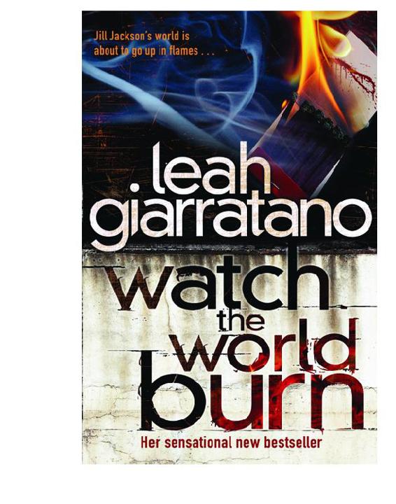 Jill Jackson - 04 - Watch the World Burn by Leah Giarratano