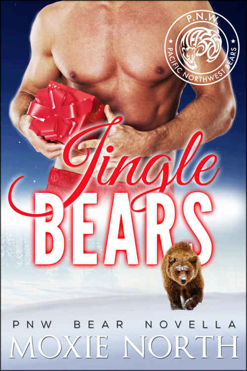 Jingle Bears: A Pacific Northwest Bear Novella: (Shifter Romance)