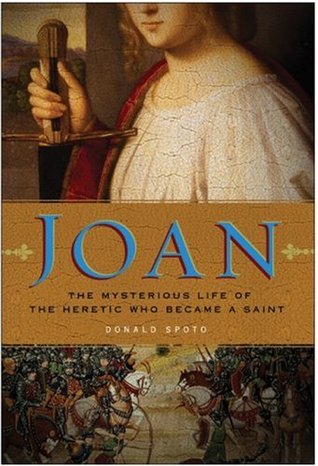 Joan: The Mysterious Life of the Heretic Who Became a Saint (2007)