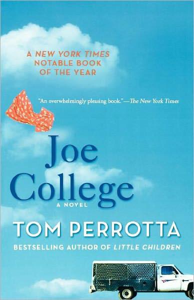 Joe College: A Novel by Tom Perrotta
