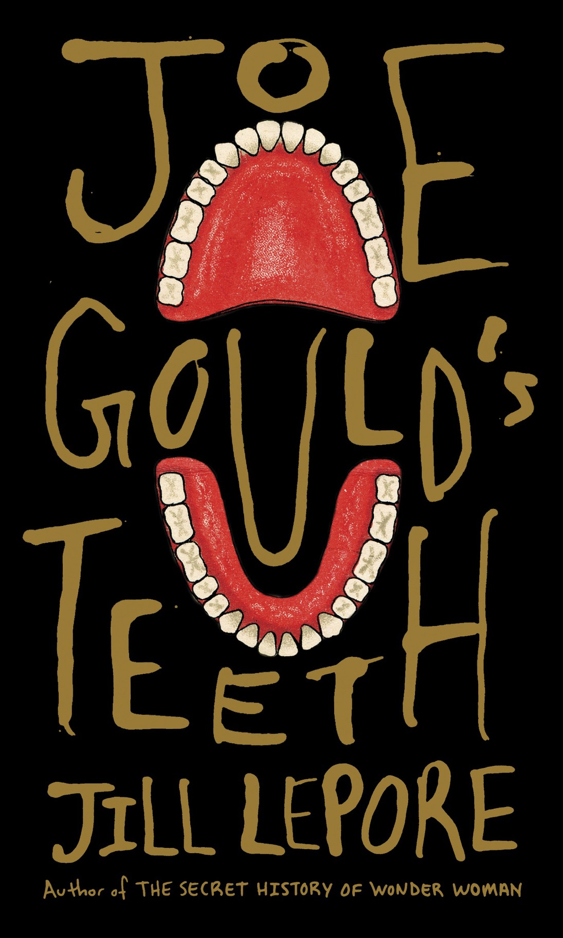 Joe Gould's Teeth (2016) by Jill Lepore