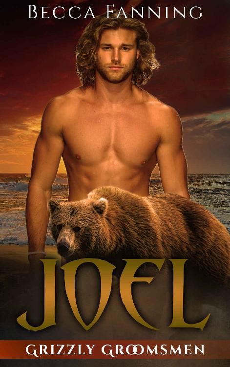 Joel (BBW Bear Shifter Wedding Romance) (Grizzly Groomsmen Book 5) by Becca Fanning